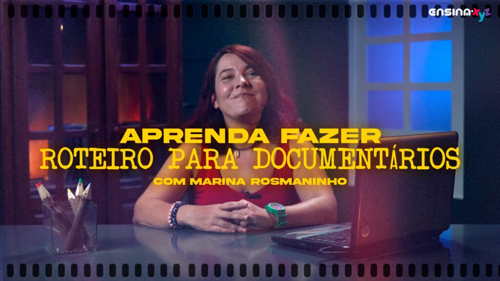 Aprenda a Fazer Roteiro para Documentários